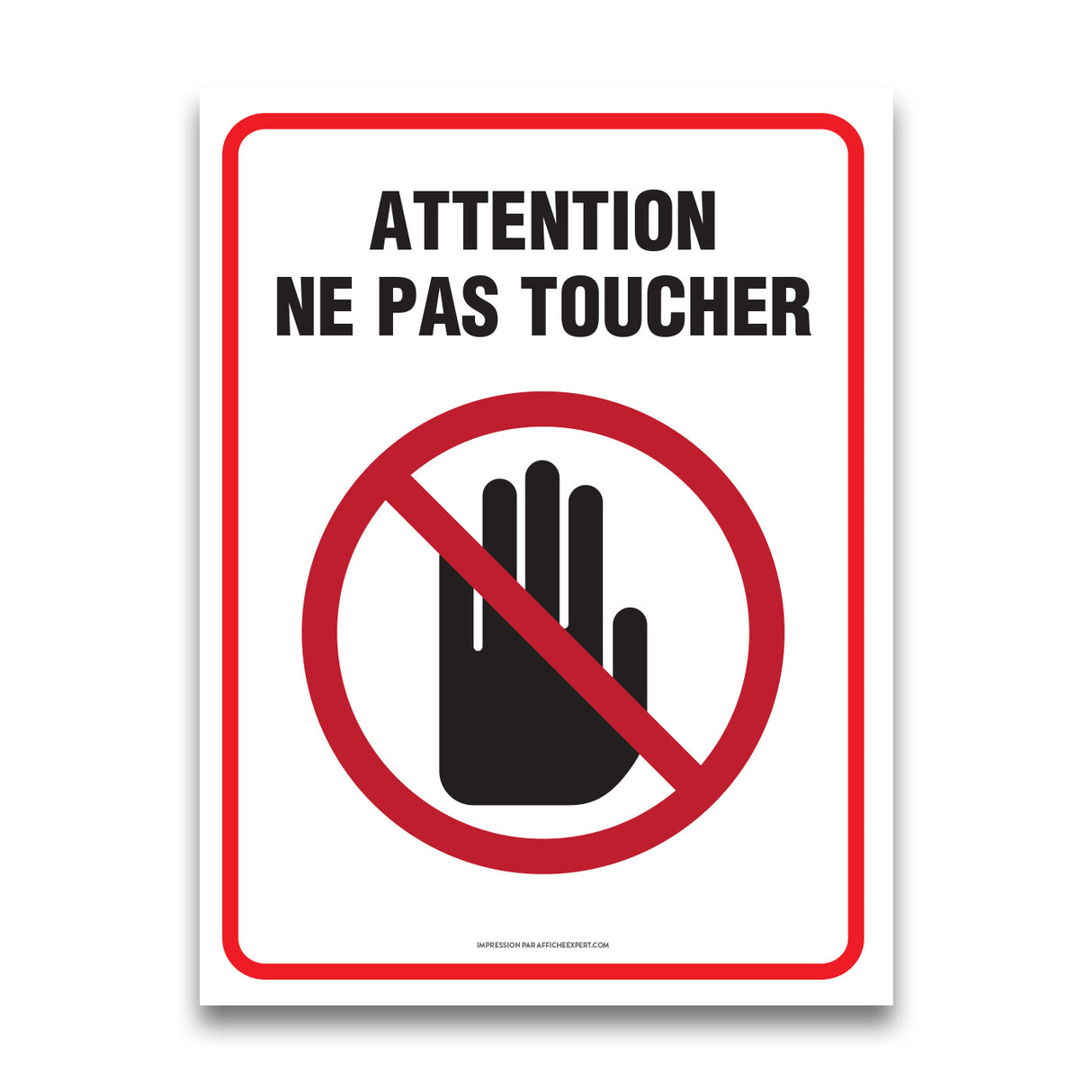Attention - Ne pas toucher