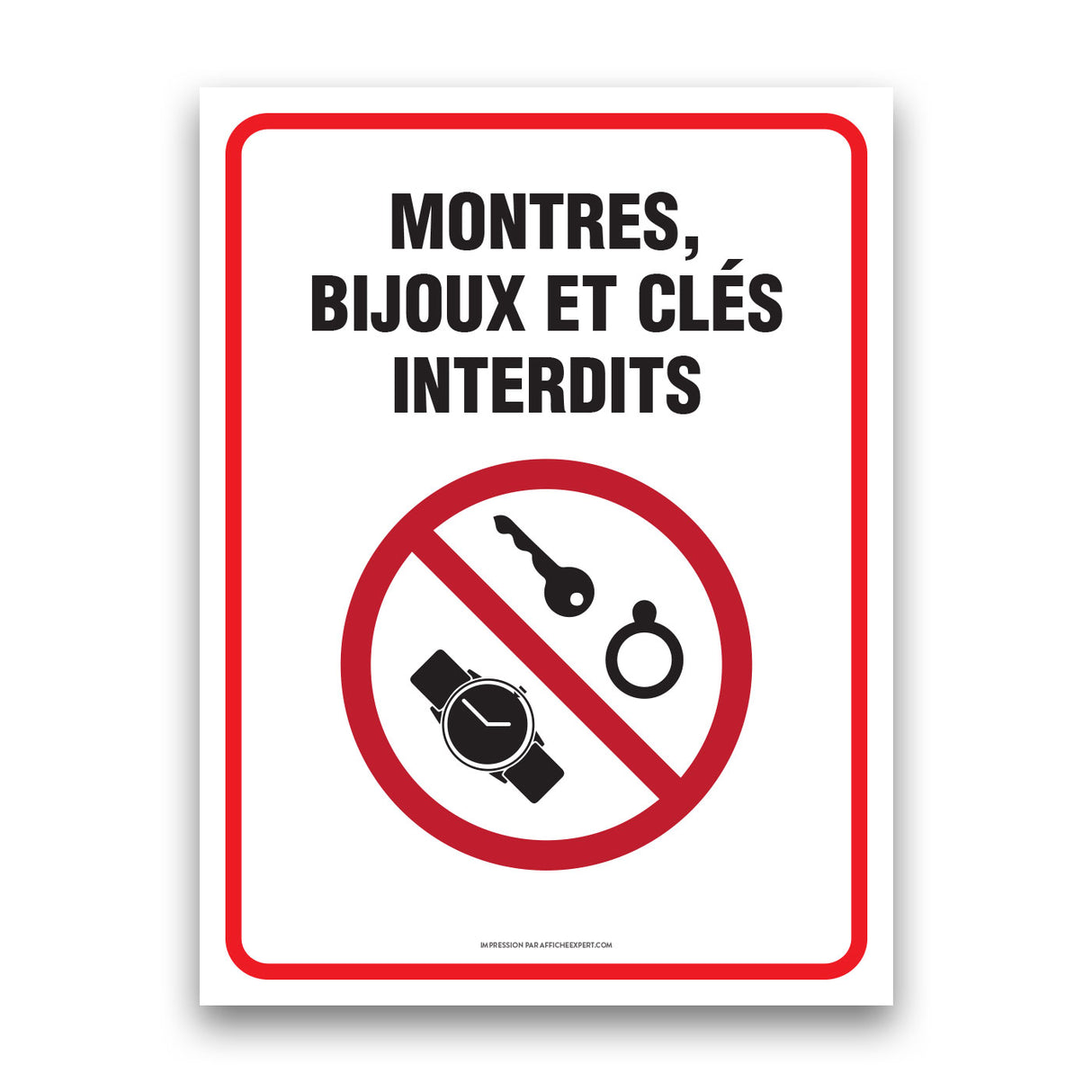 Montres, bijoux et clés interdits