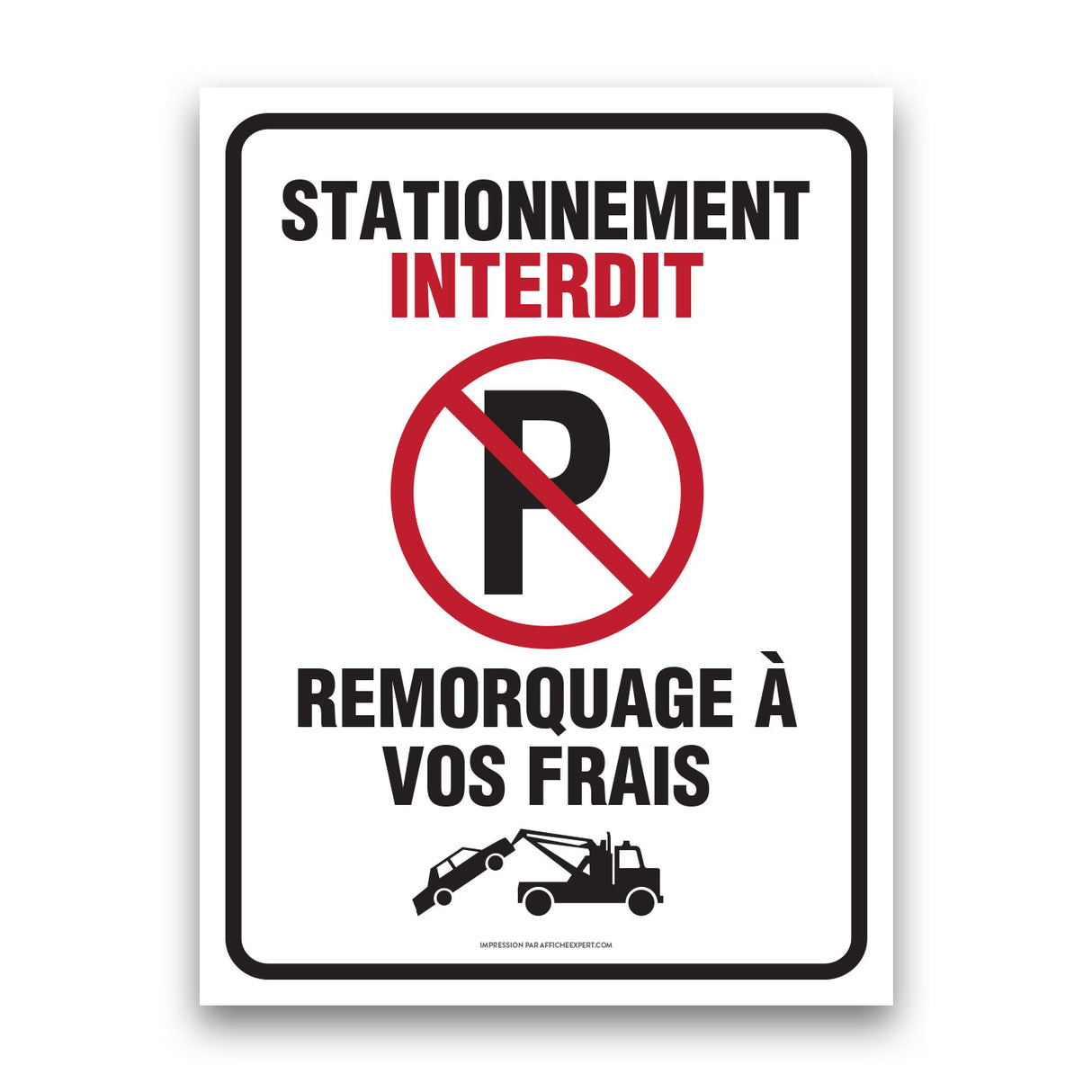 Stationnement interdit - Remorquage à vos frais