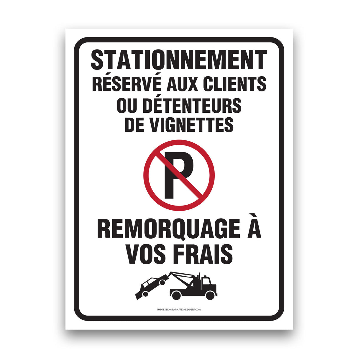 Stationnement réservé aux clients ou détenteurs de vignettes