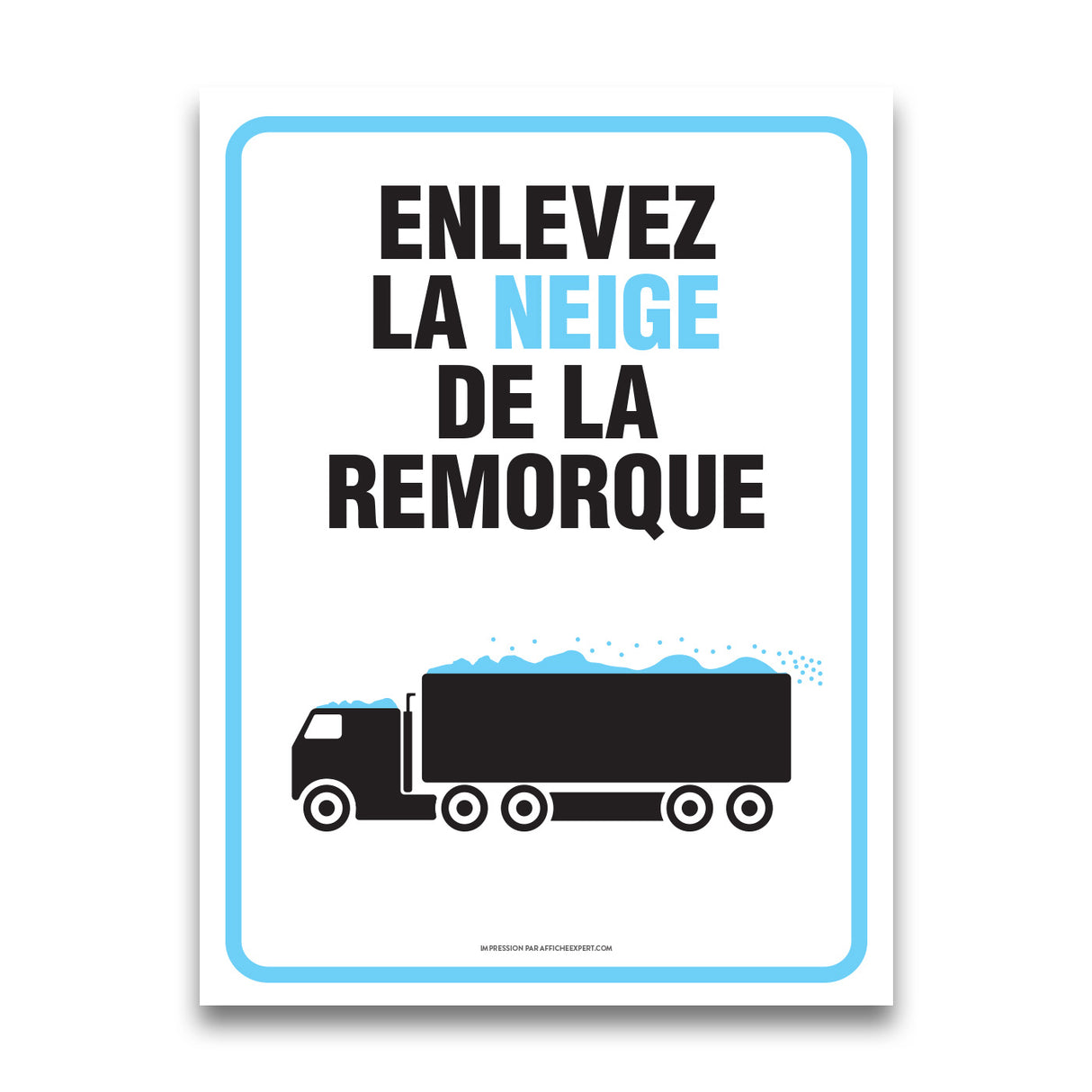 Camionneur - Enlevez la neige de la remorque