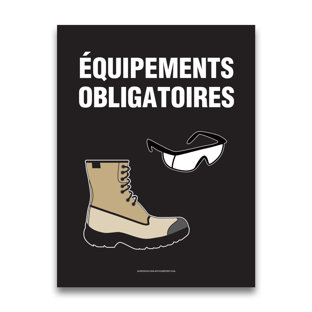 Équipments obligatoires (Bottes et lunettes)