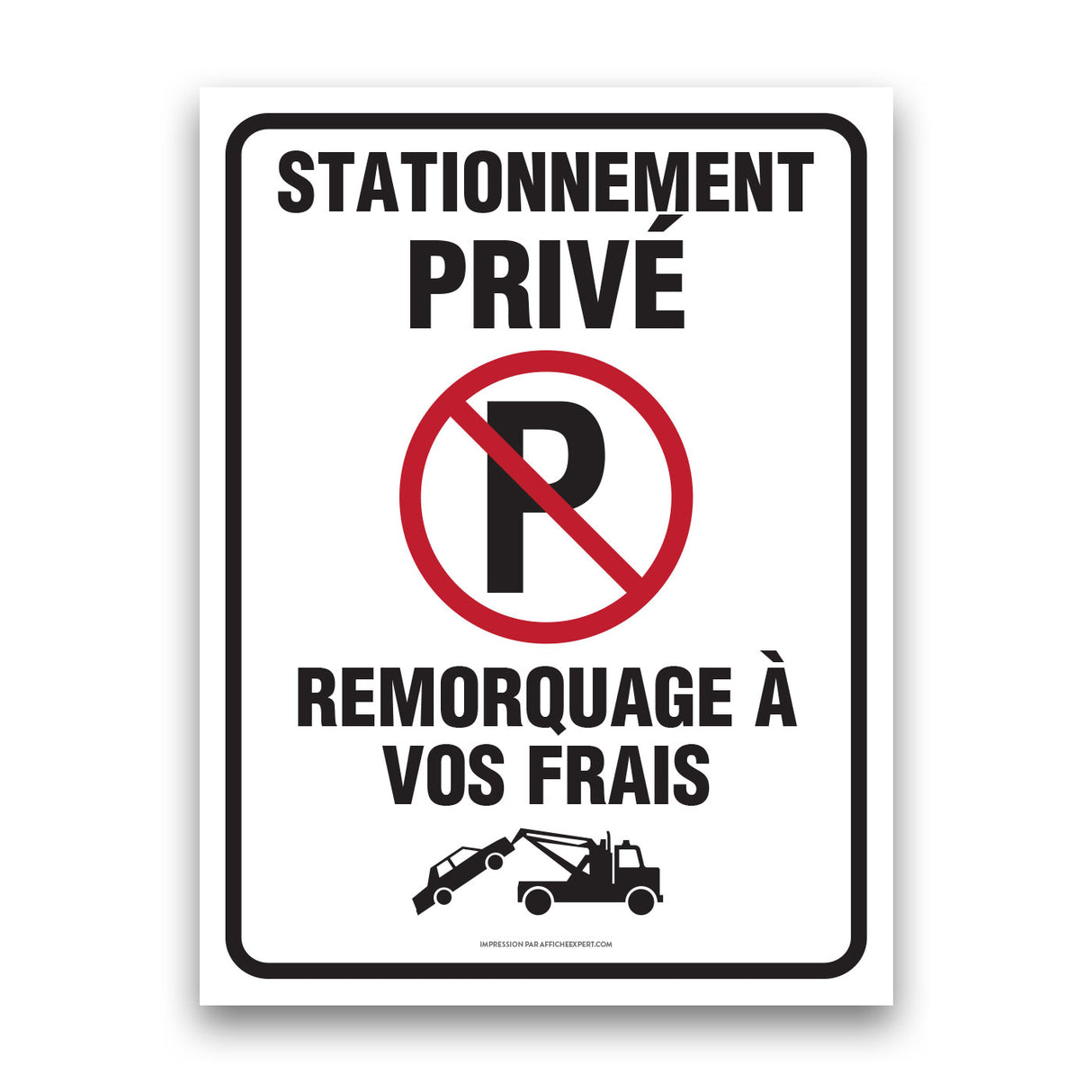 Stationnement privé - Remorquage à vos frais