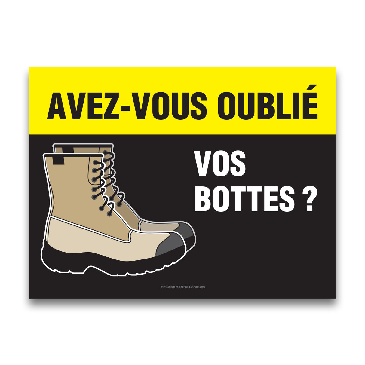 Avez-vous oublié vos bottes ?