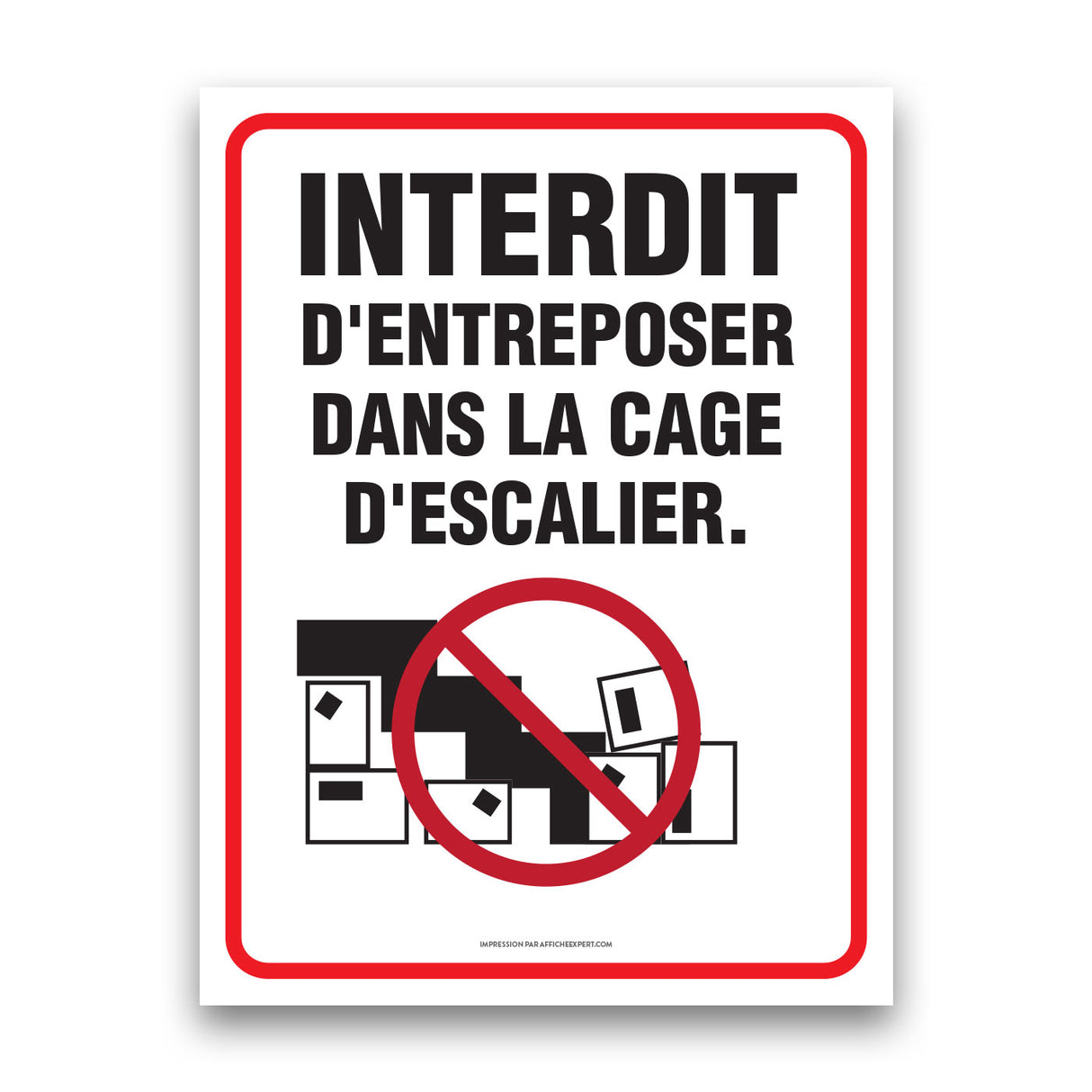 Interdit d'entreposer dans la cage d'escalier