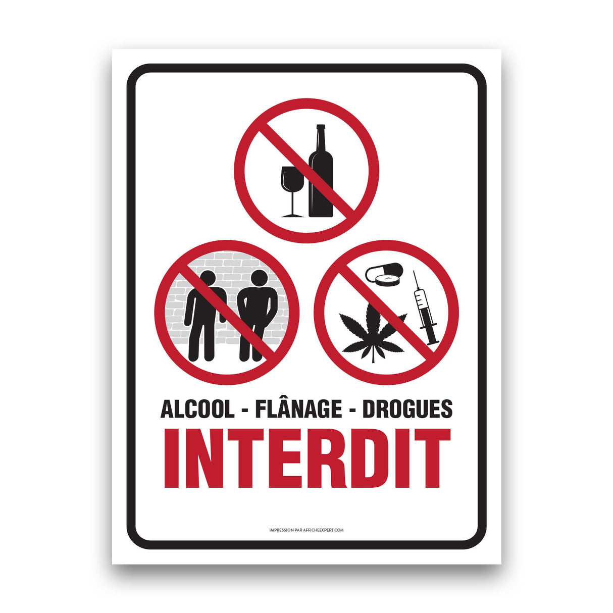 Alcool - Flânage - Drogues interdit