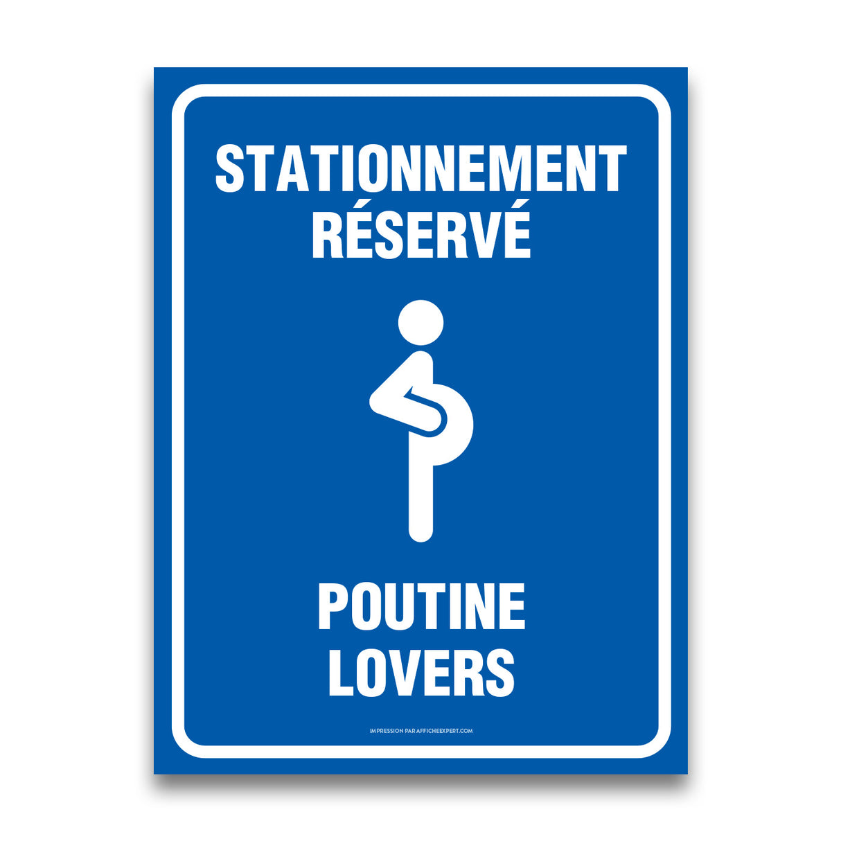 Stationnement réservé - Poutine Lovers