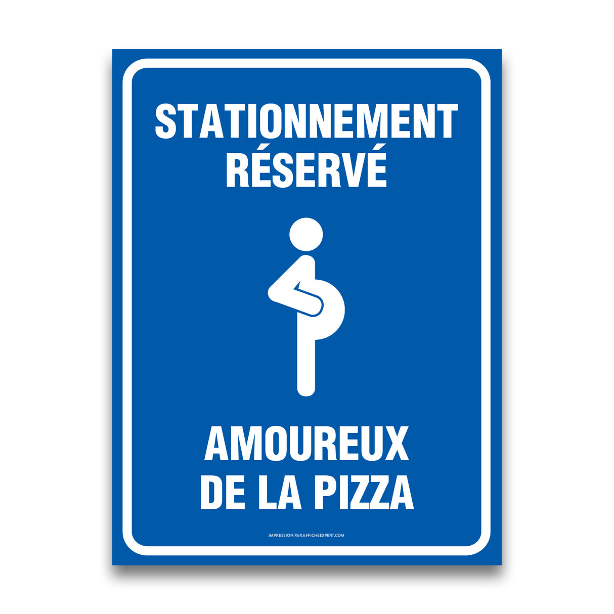 Stationnement réservé - Amoureux de la pizza