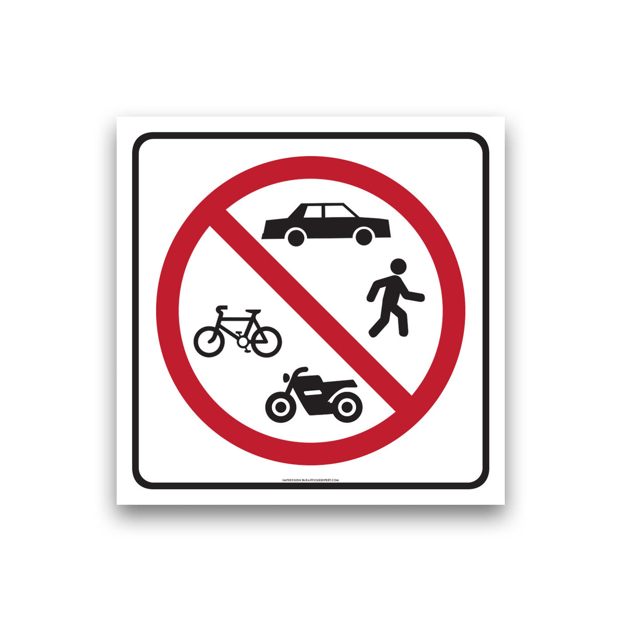 Accès interdit aux véhicules, piétons, vélos, motos (Carré)