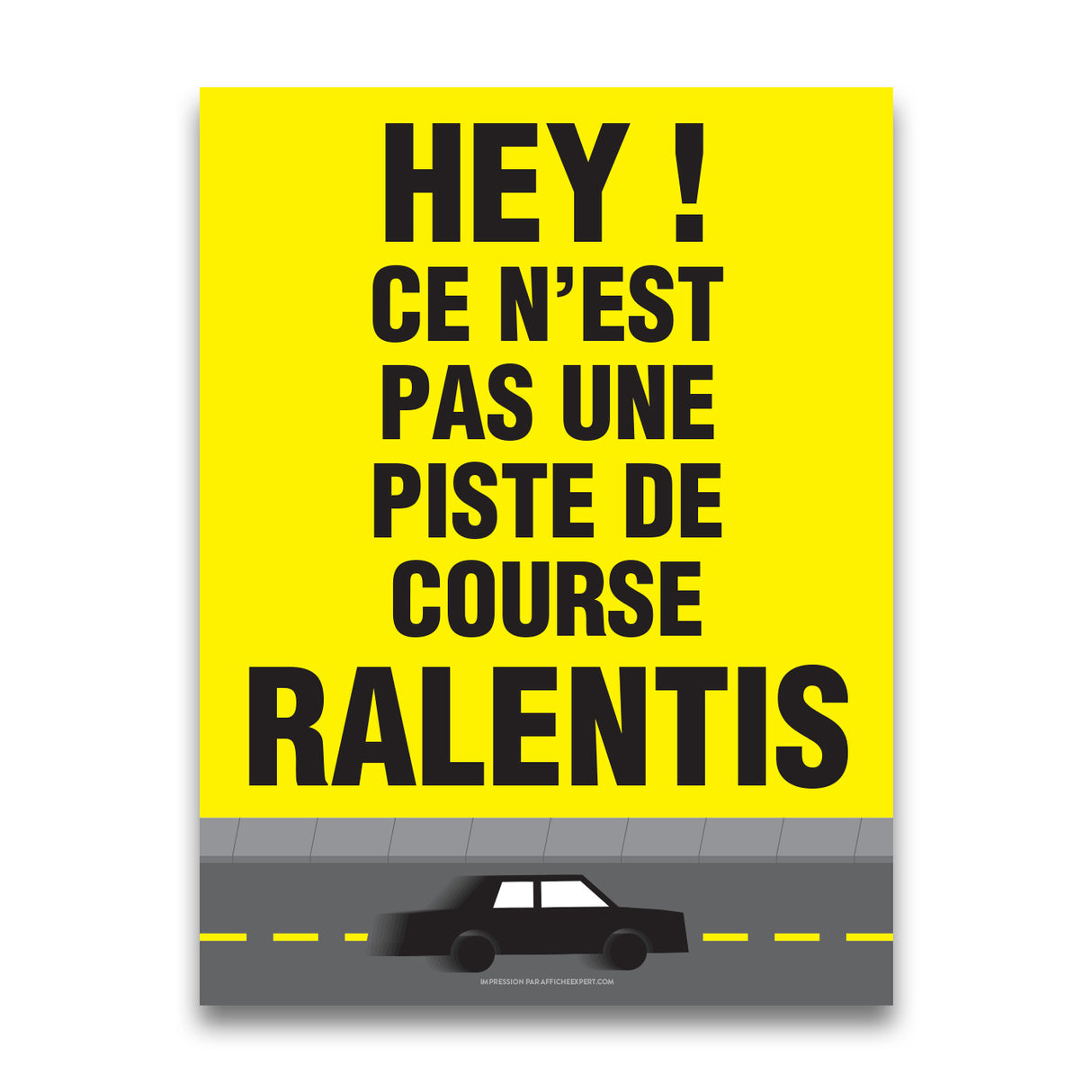 Hey! Ce n'est pas une piste de course - Ralentis (Attention à nos enfants)