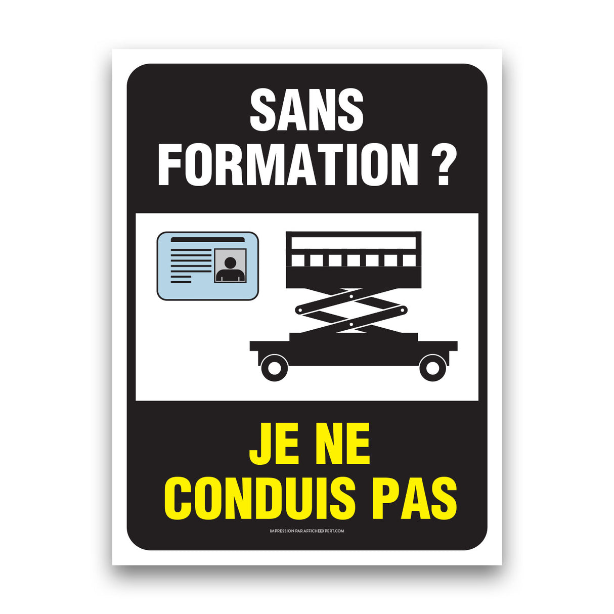 Sans formation ? Je ne conduis pas (Nacelle)