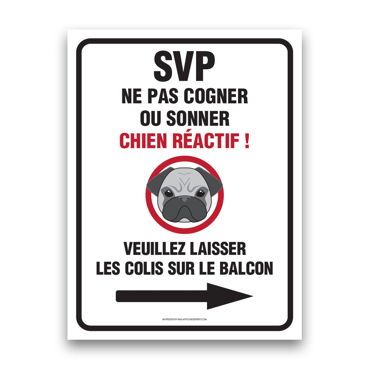 Ne pas cogner/sonner - Chien réactif - Colis sur le balcon (Flèche droite)