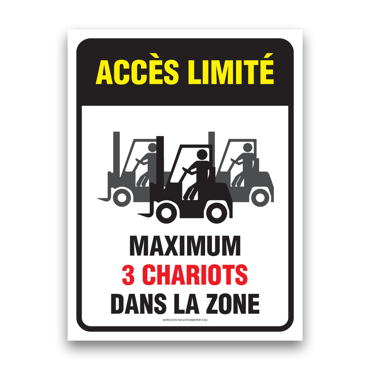 Accès limité - Maximum 3 chariots élévateurs dans la zone