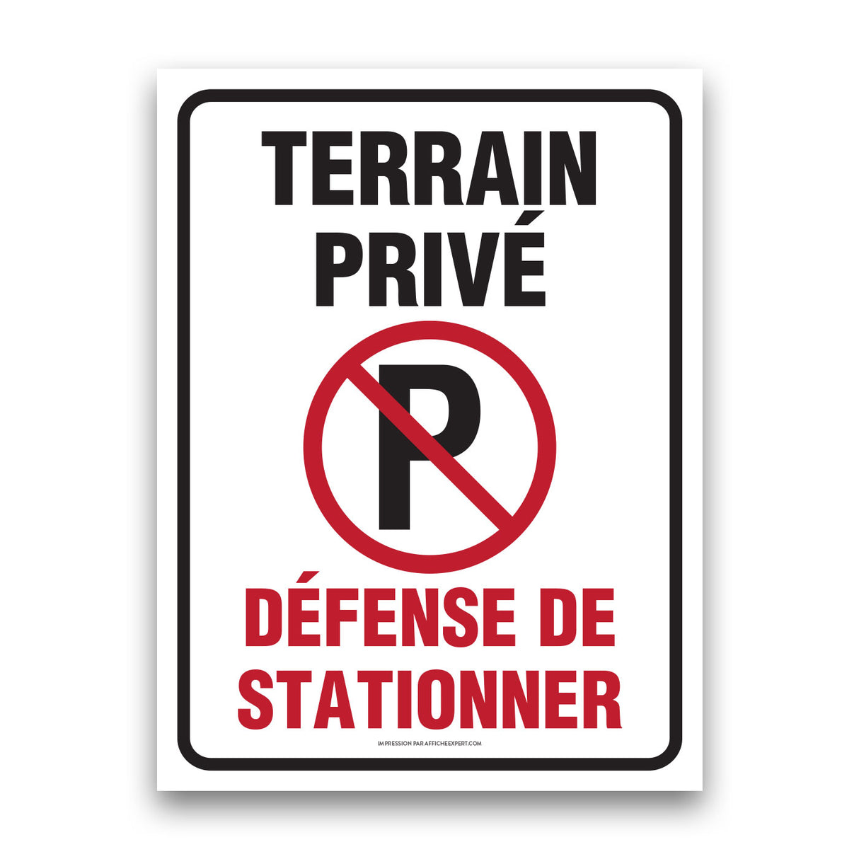 Terrain privé - Défense de stationner