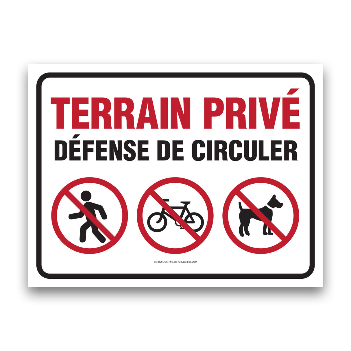 Terrain privé - Défense de circuler (Piétons, vélos et chiens)