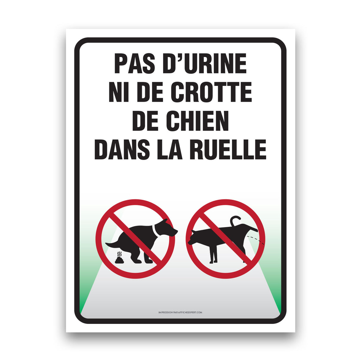 Pas d'urine ni de crottes de chien dans la ruelle