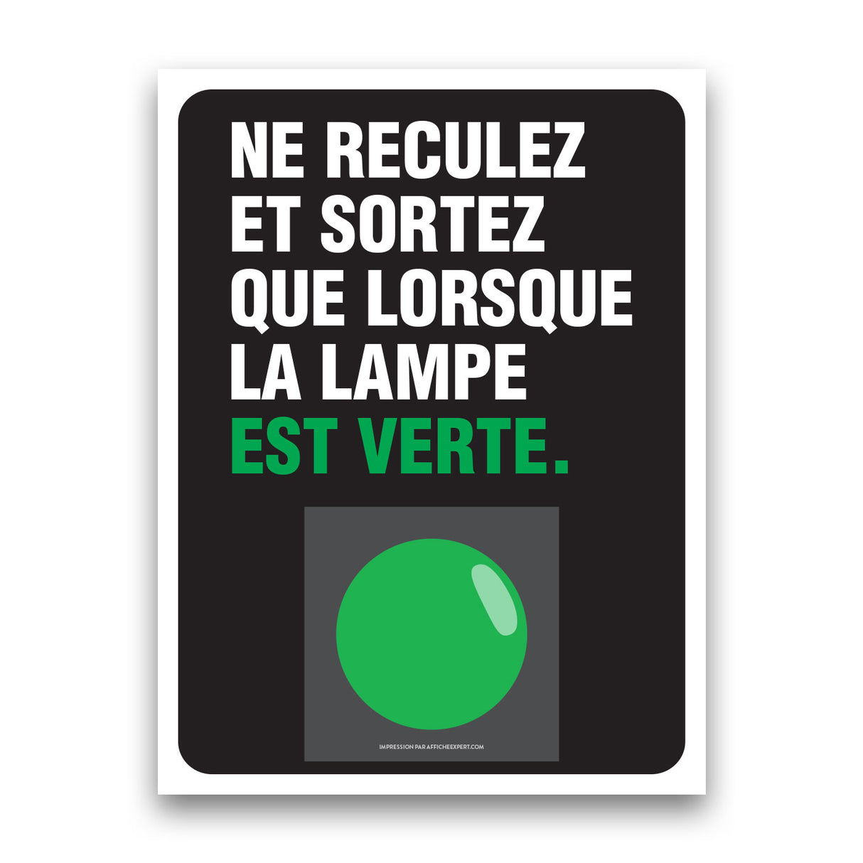 Ne reculez et sortez que lorsque la lampe est verte