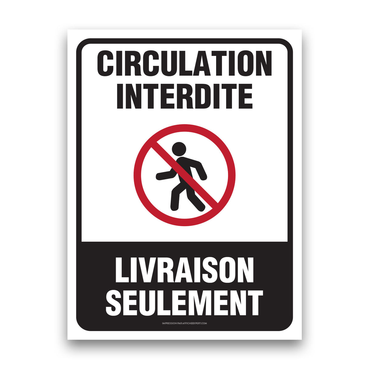Circulation interdite - Livraison seulement