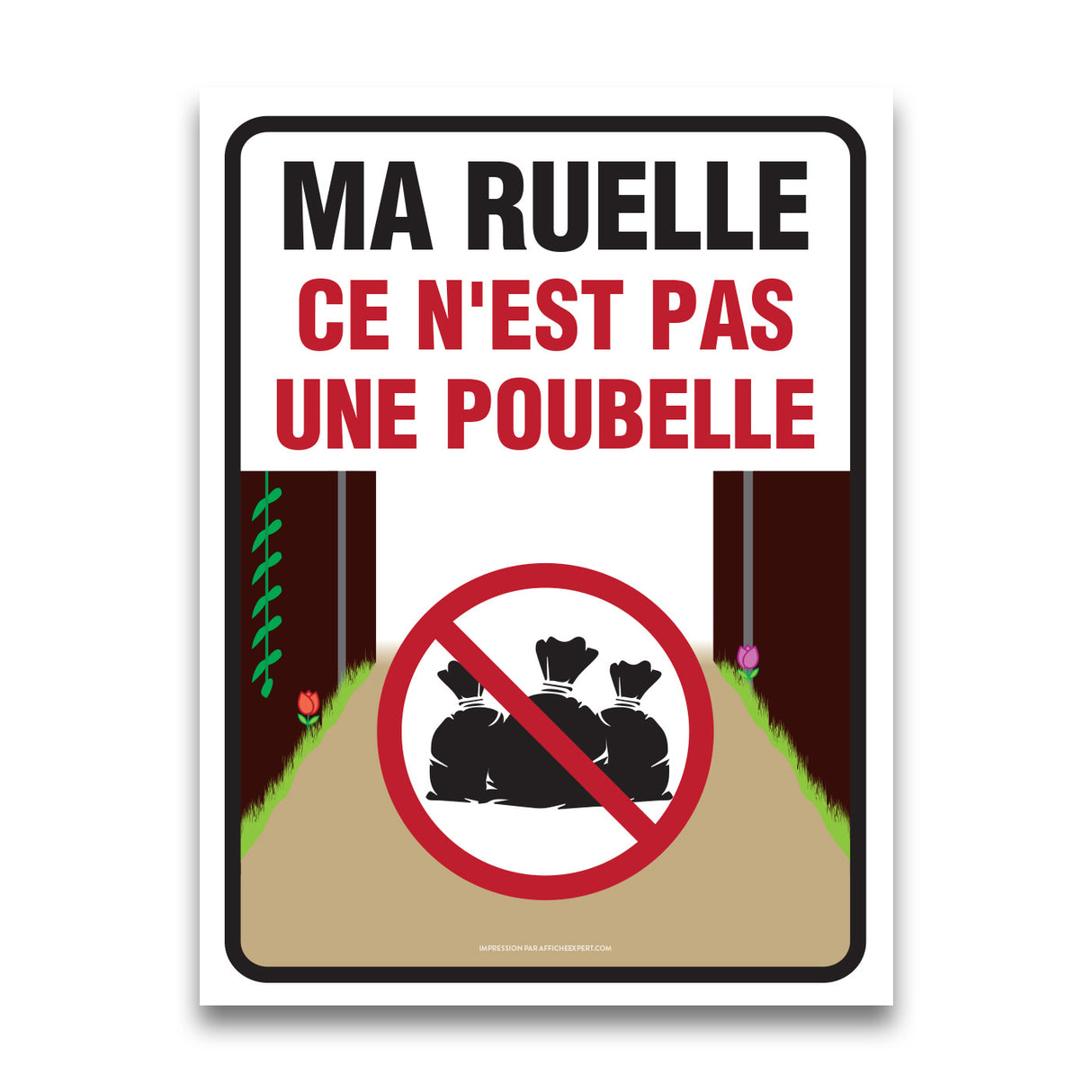 Ma ruelle, ce n'est pas une poubelle