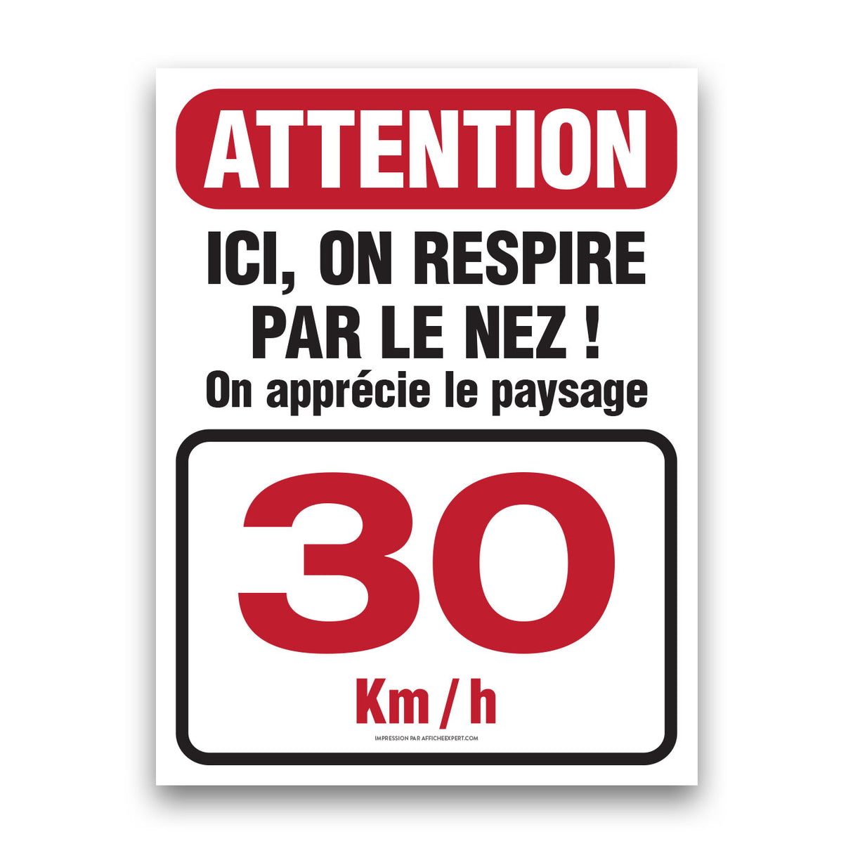 Ici, on respire par le nez! On apprécie le paysage (limite de vitesse)