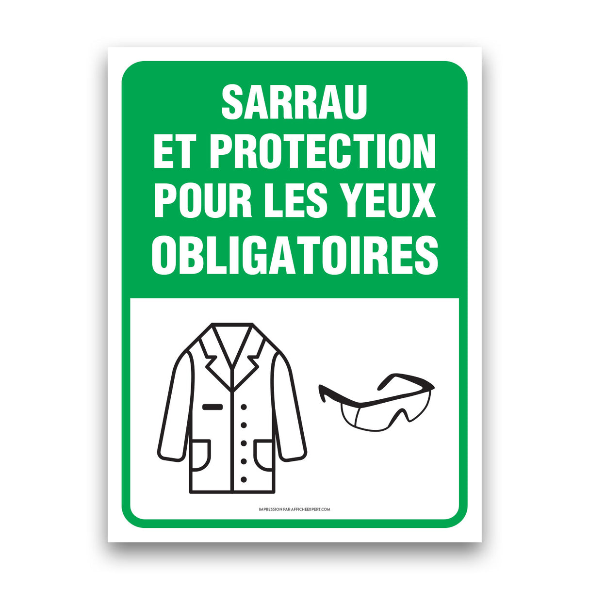 Sarrau et protection pour les yeux obligatoires