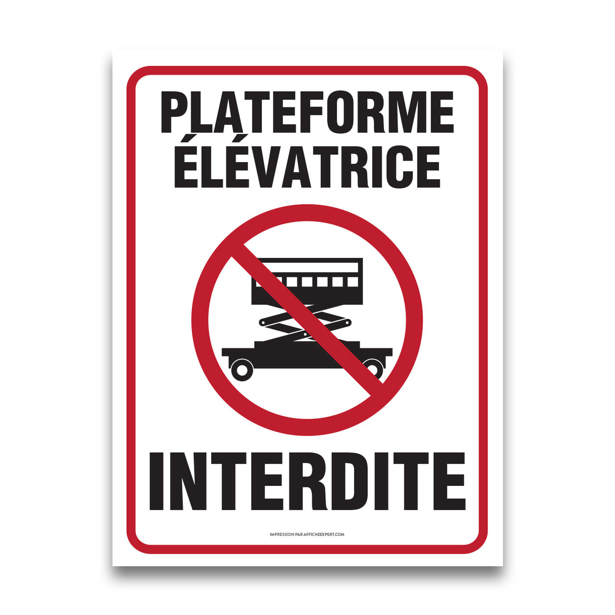 Plateforme élévatrice interdite