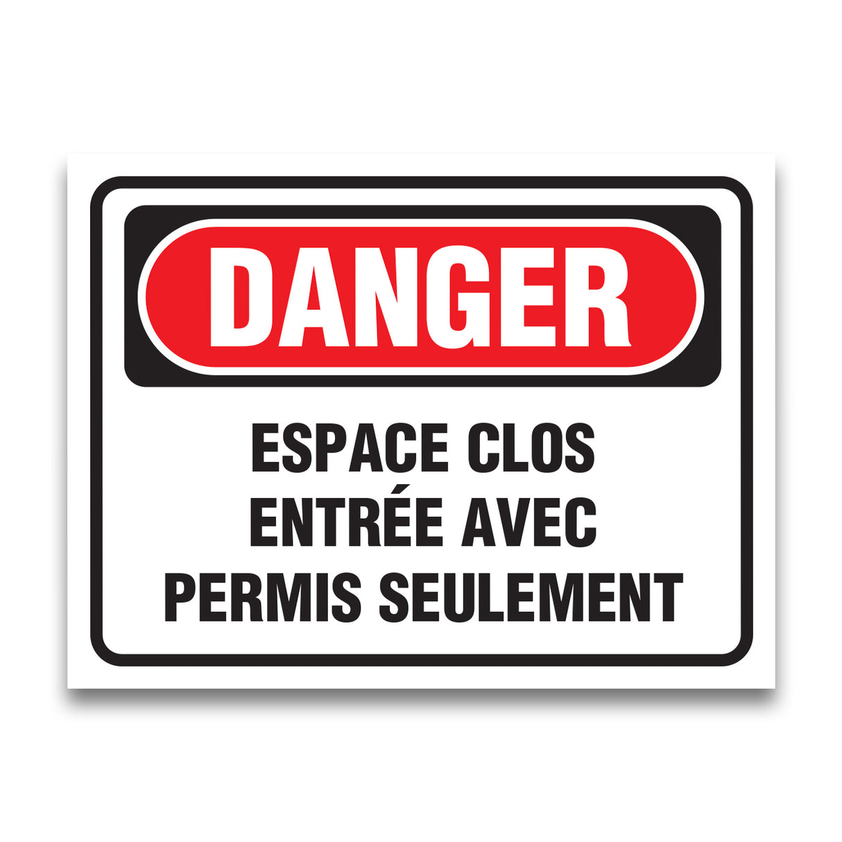 Danger - Espace clos - Entrée avec permis seulement
