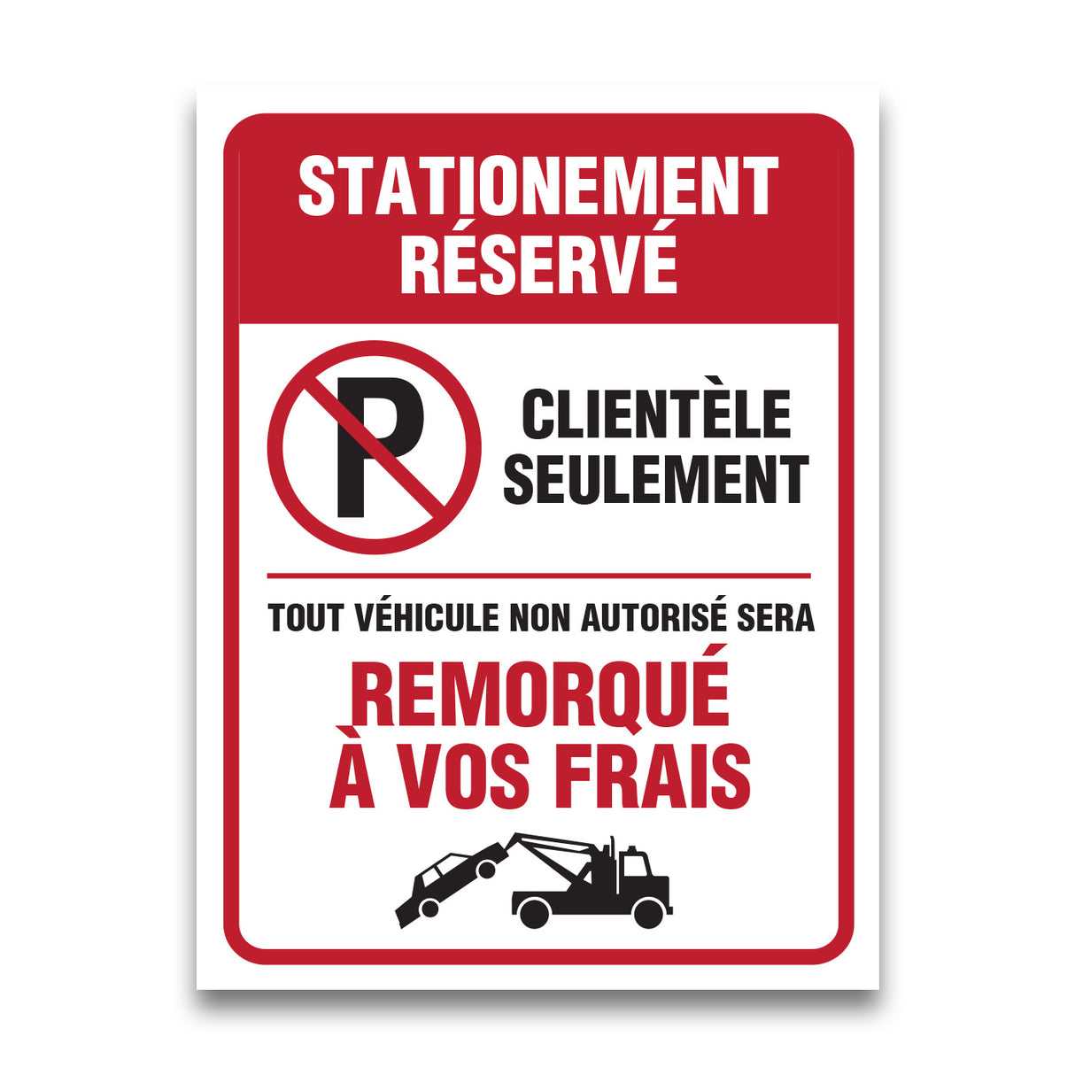 Stationnement réservé - Clientèle seulement