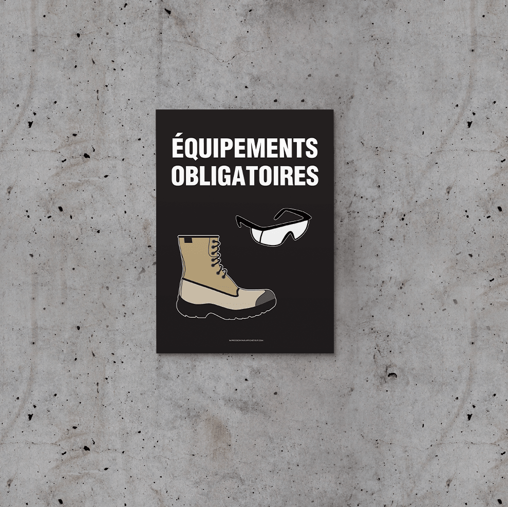 Affiche - Équipments obligatoires (Bottes et lunettes)