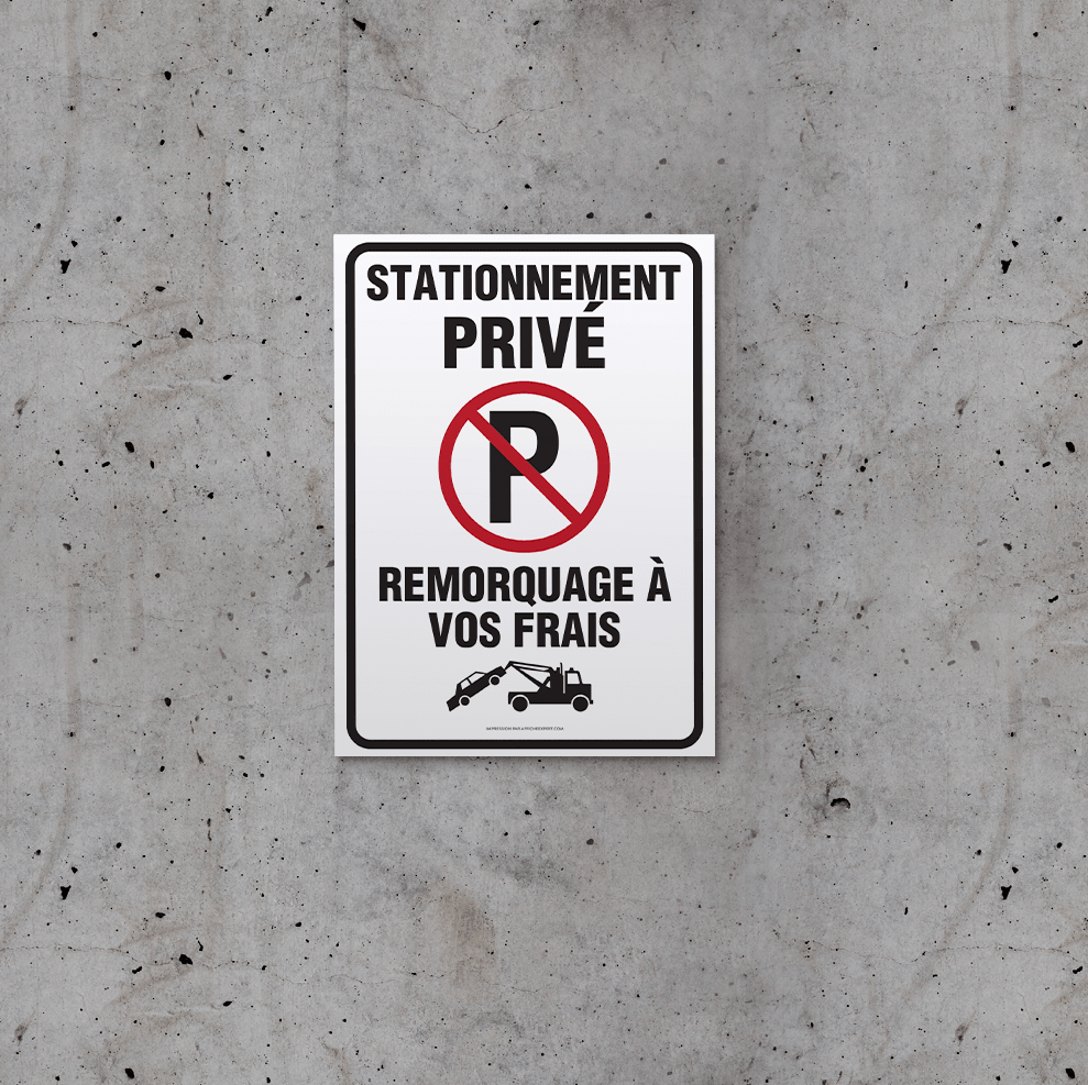 Affiche - Stationnement Privé - Remorquage à vos frais