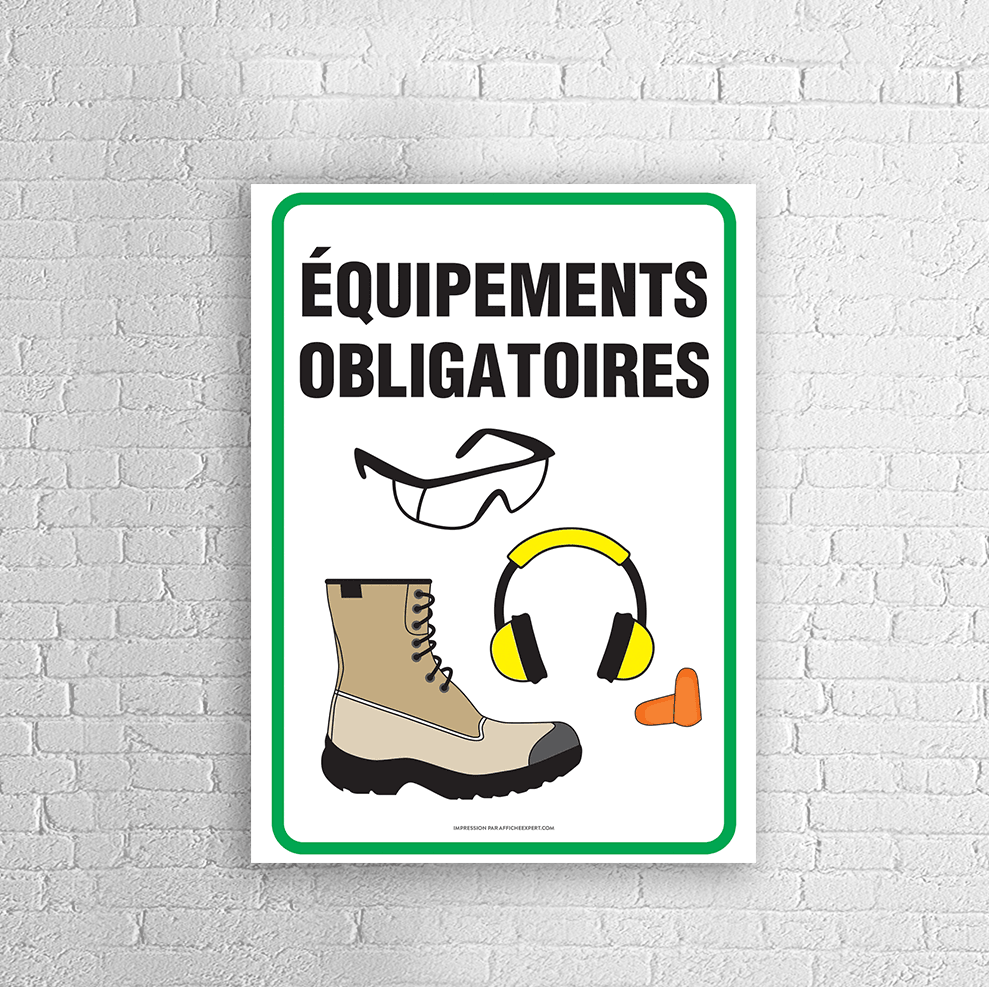 Affiche - Protection auditive, bottes et lunettes obligatoires