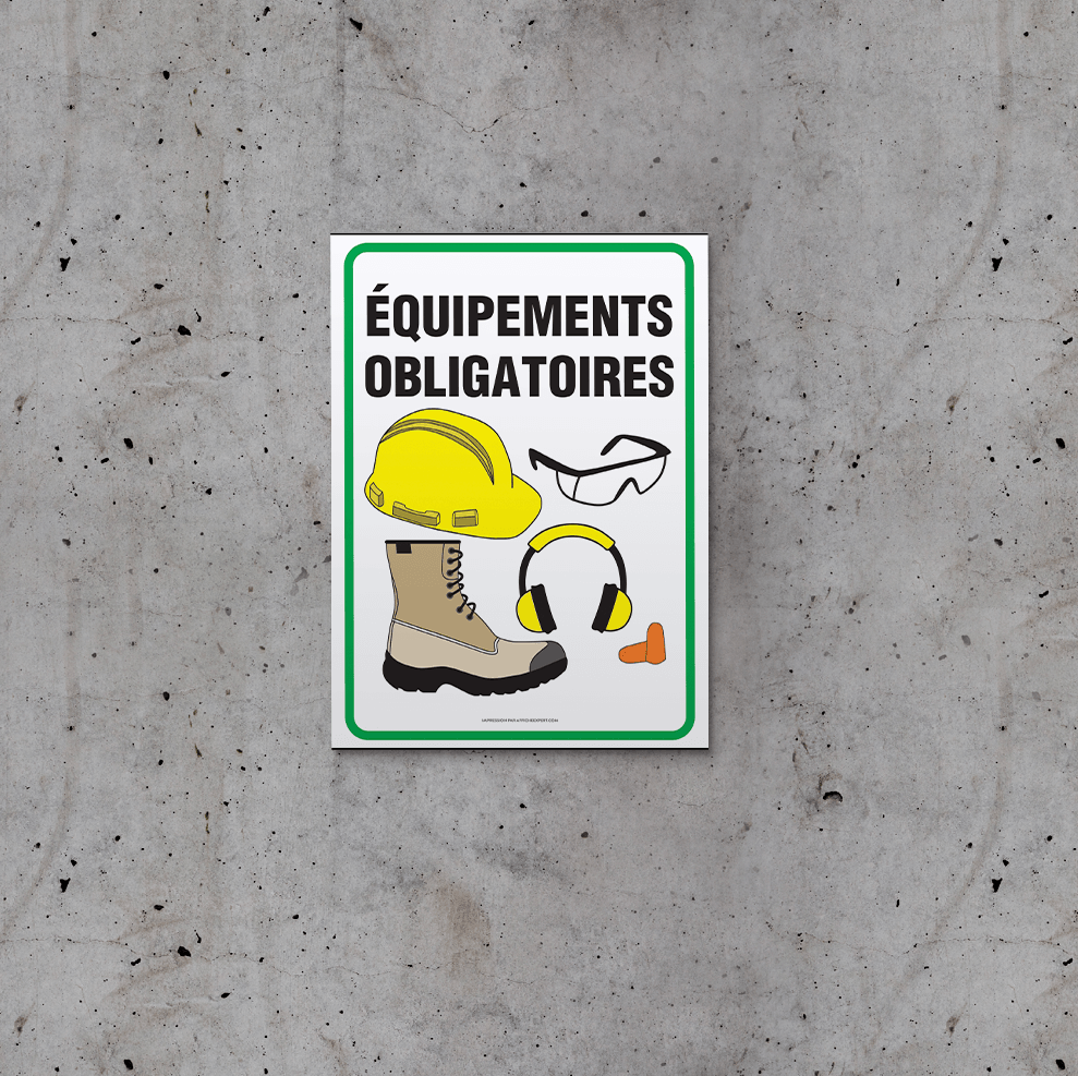 Affiche - Casque, protection auditive, bottes et lunettes obligatoires