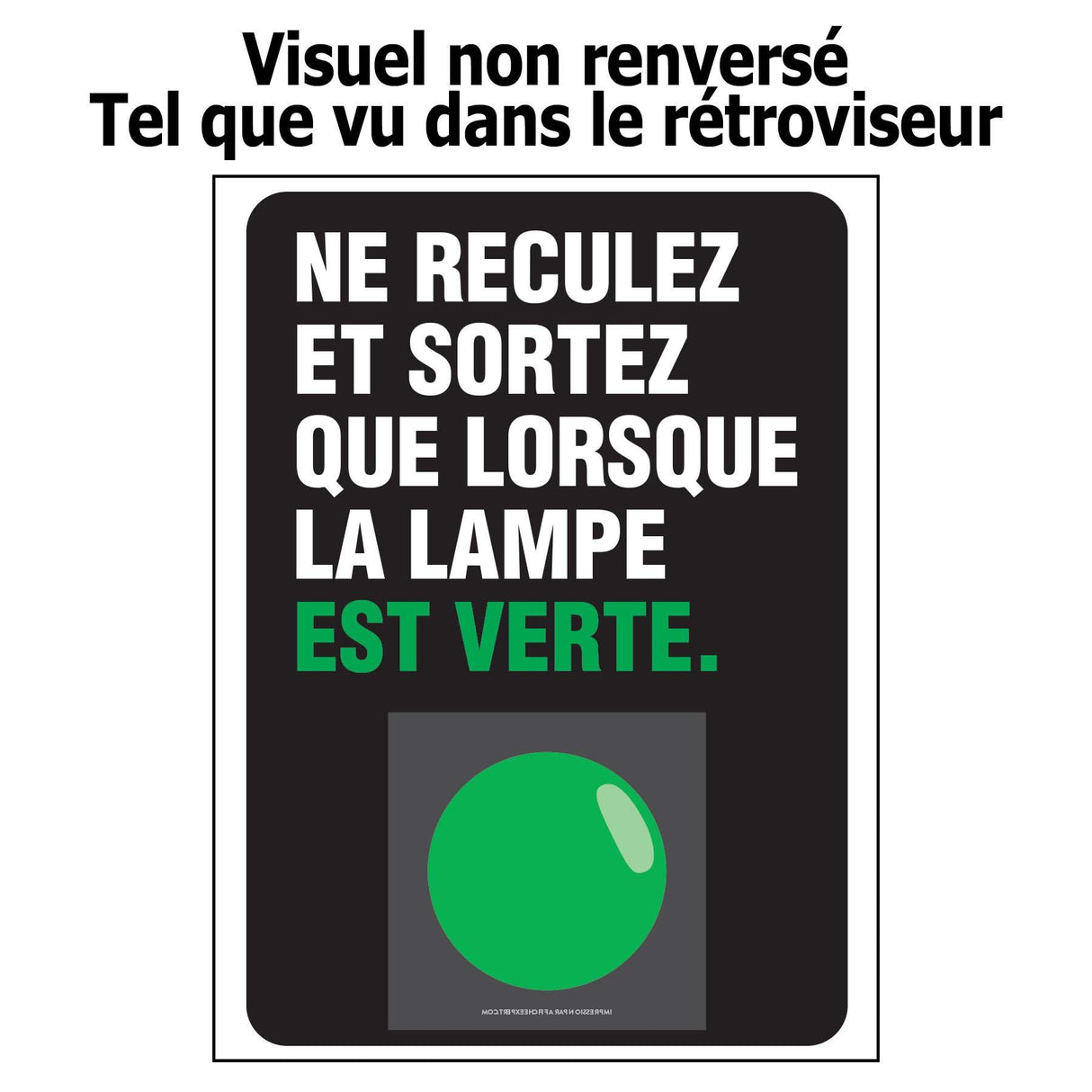 Ne reculez et sortez que lorsque la lampe est verte (renversé)