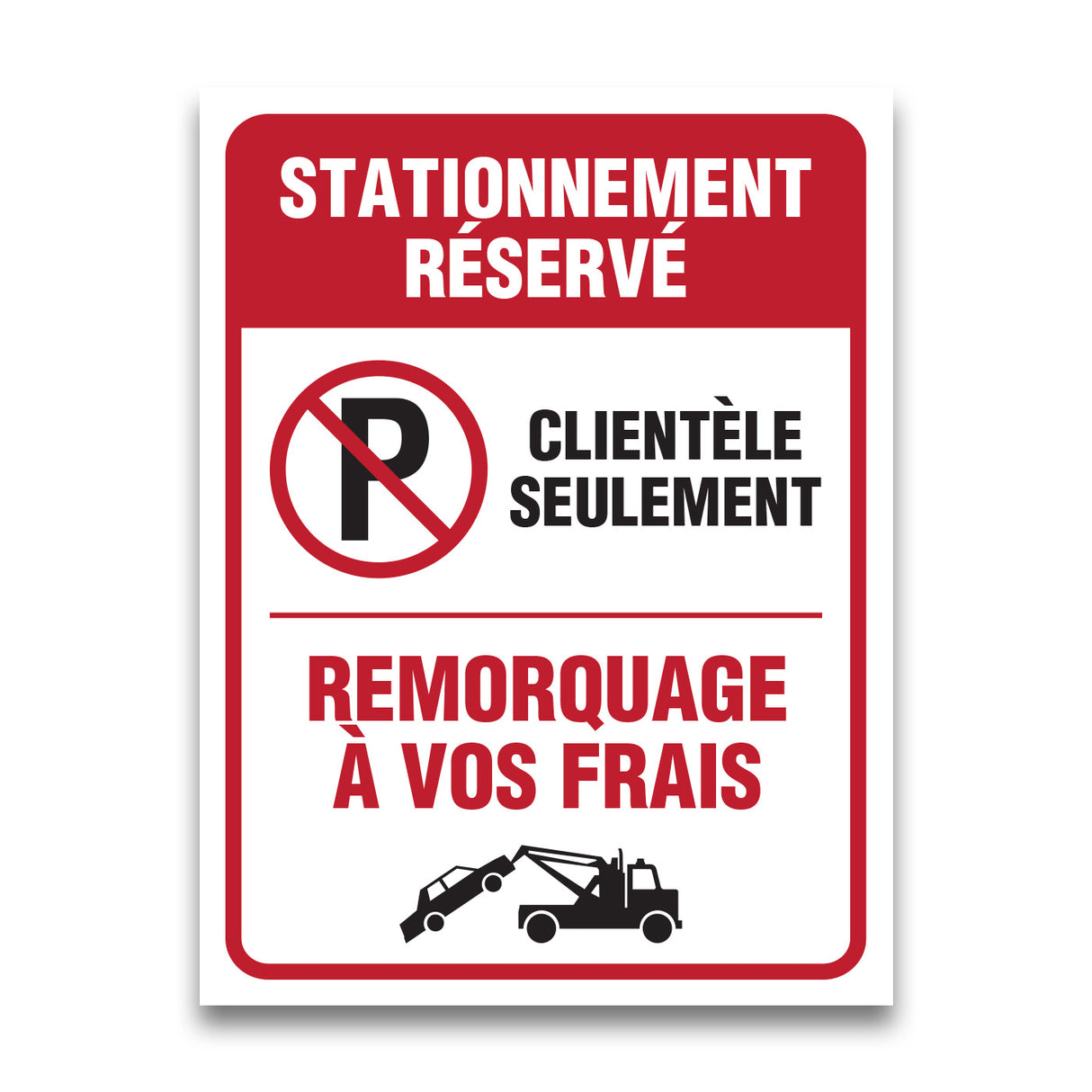 Stationnement réservé - Clientèle seulement