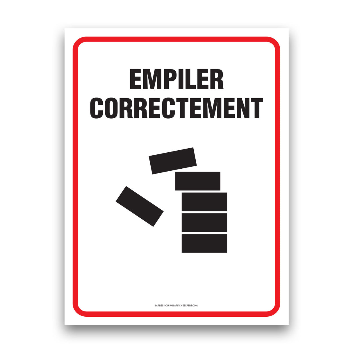 Sign - "Empiler correctement"