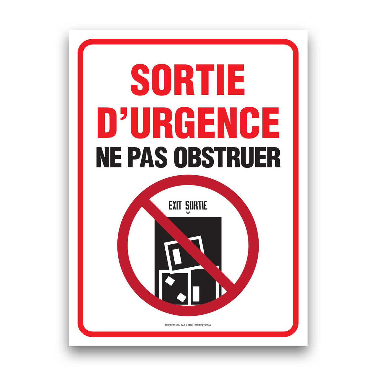 Sortie d'urgence -  Ne pas obstruer