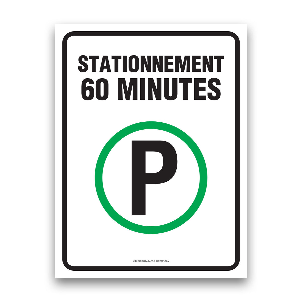 Sign - "Stationnement - 60 minutes"