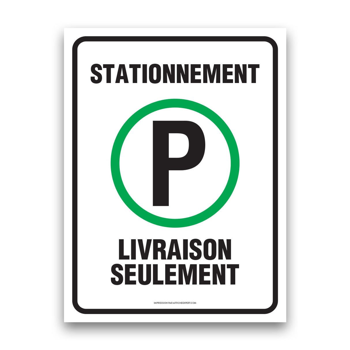 Stationnement réservé - Livraison seulement