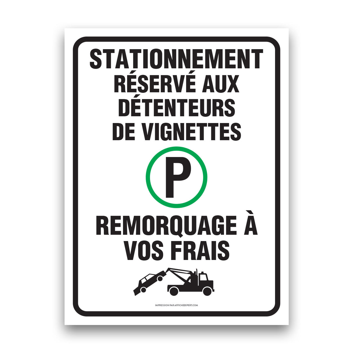 Stationnement réservé - Détenteurs de vignettes