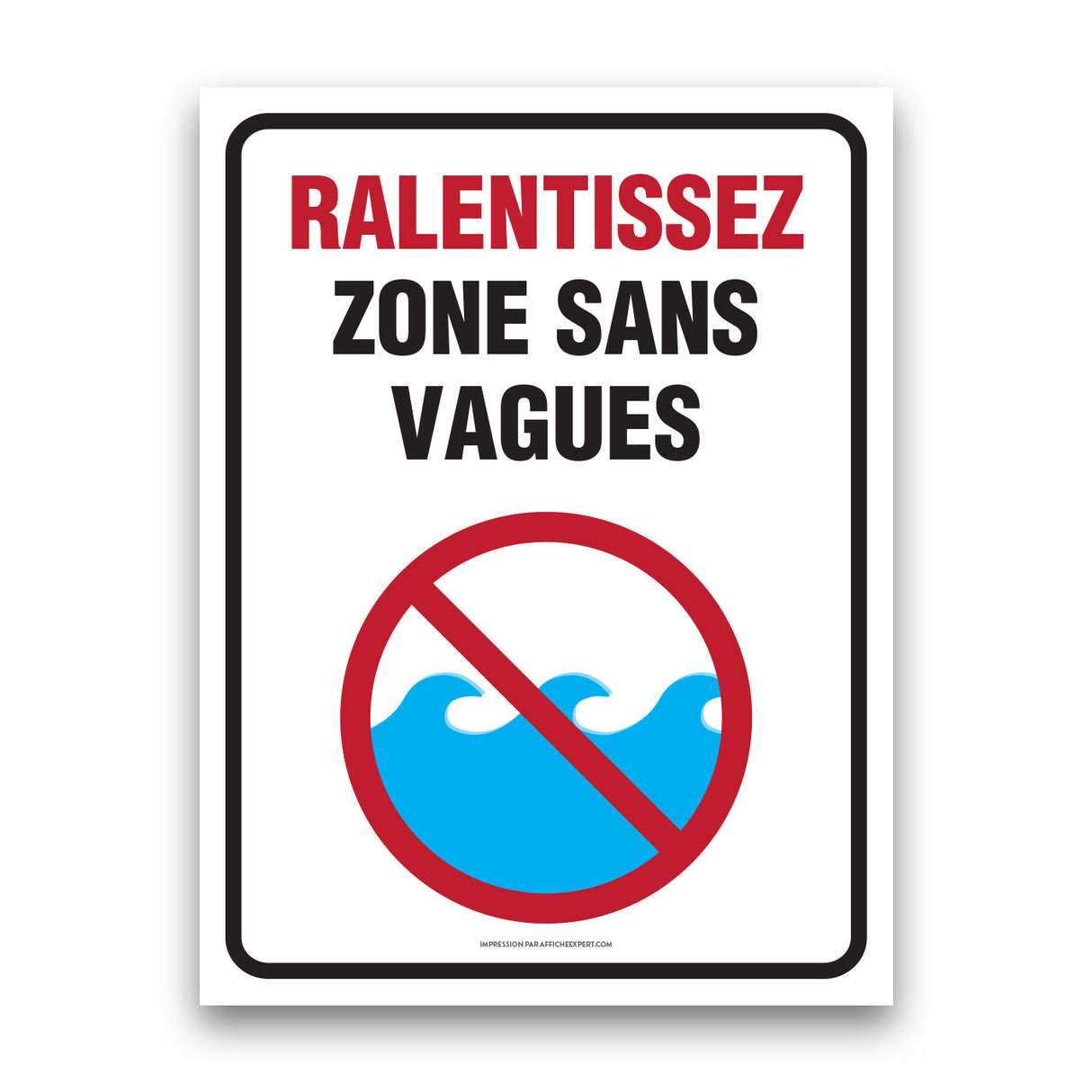 Ralentissez - Zone sans vagues