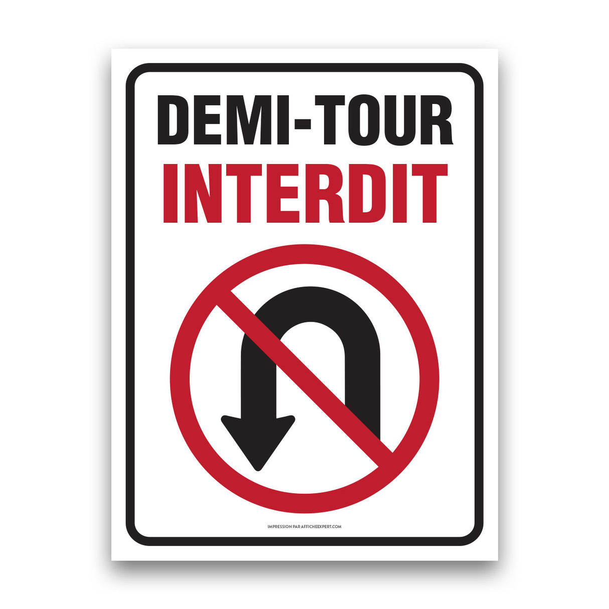 Sign - "Demi-tour interdit"