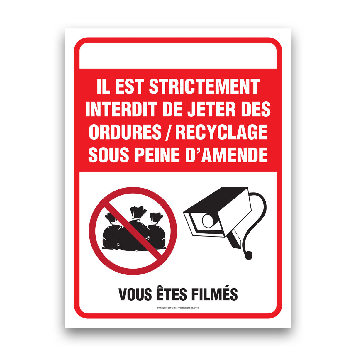 Interdiction de déposer vos déchets (Vous êtes filmés)