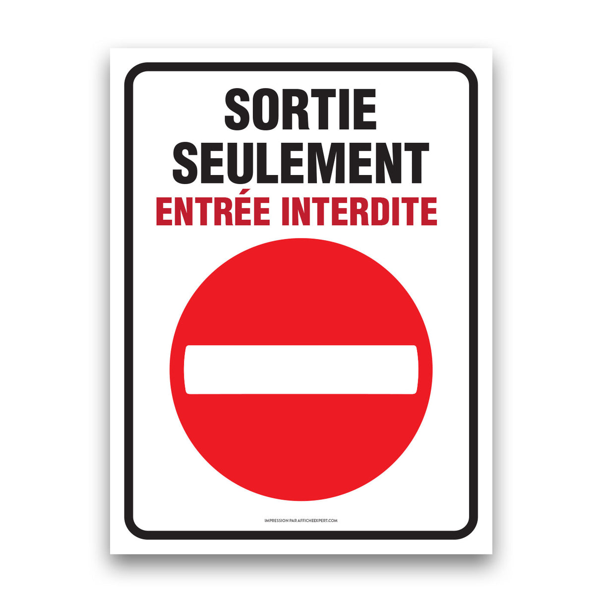 Sortie seulement - Entrée interdite