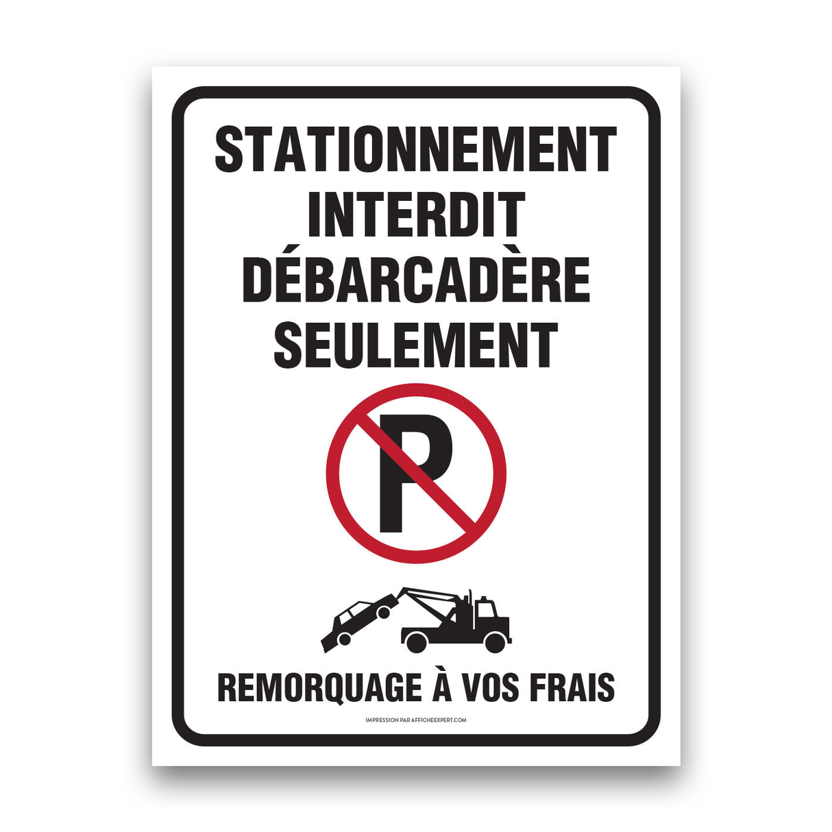 Stationnement interdit - Débarcadère seulement