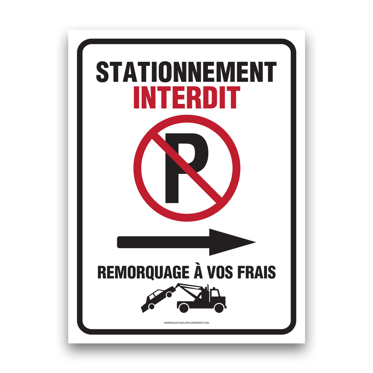 Stationnement interdit - Remorquage à vos frais (Flèche droite)