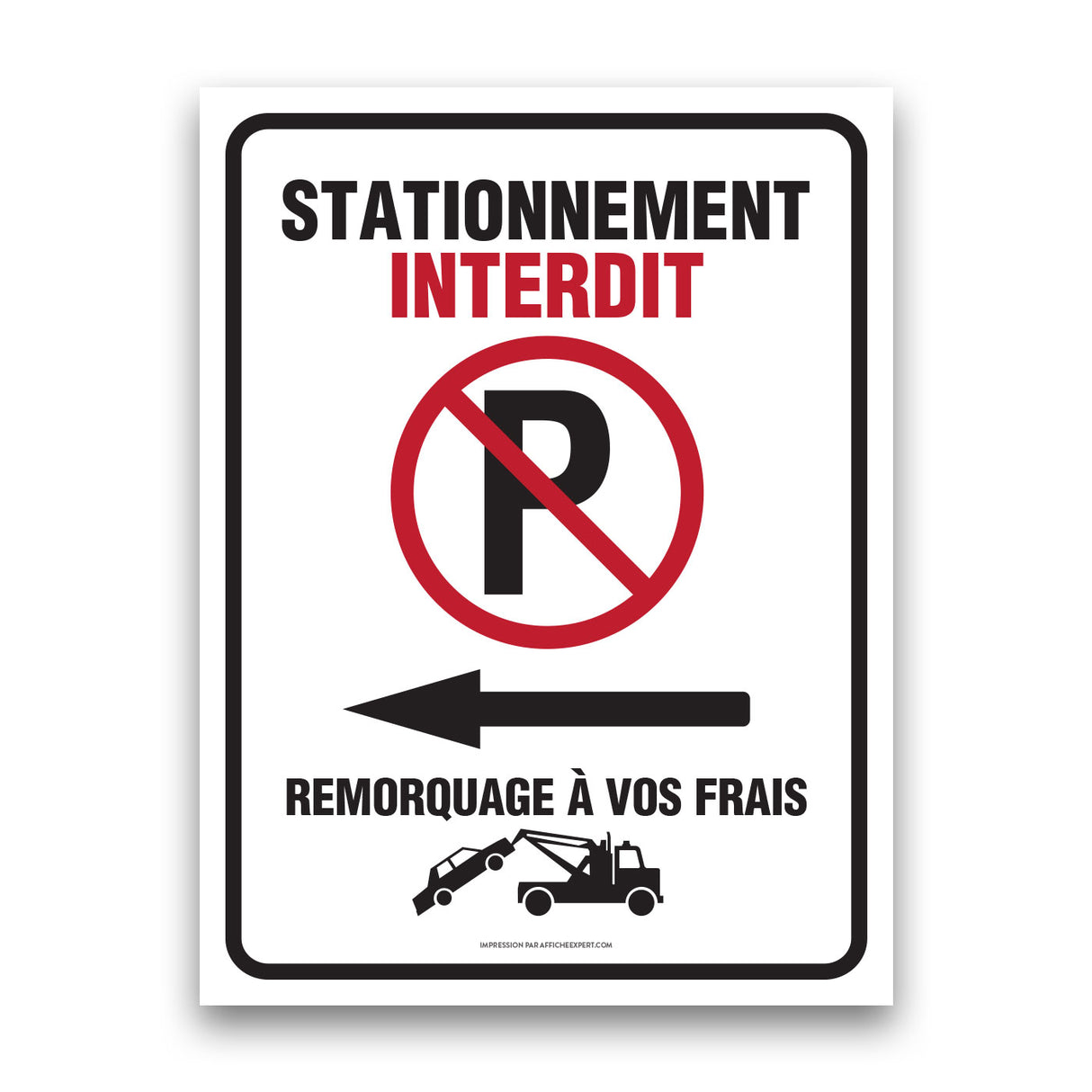 Sign - "Stationnement interdit - Remorquage à vos frais (Flèche gauche)"