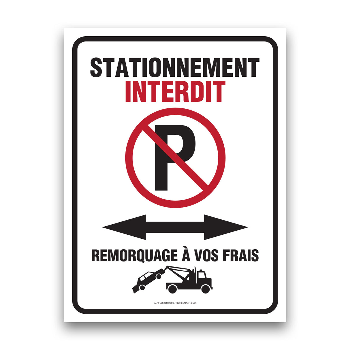 Stationnement interdit - Remorquage à vos frais (Flèche bidirectionnelle)