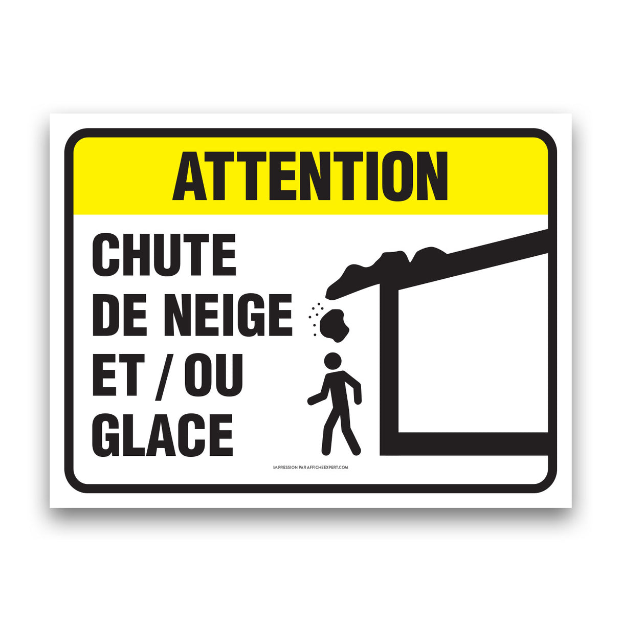 Attention - Chute de neige / glace