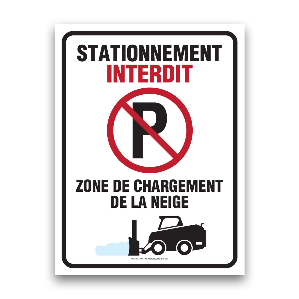 Stationnement interdit - Zone de chargement de la neige