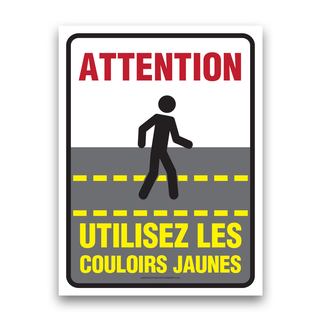 Sign - "Attention - Utilisez les couloirs jaunes"